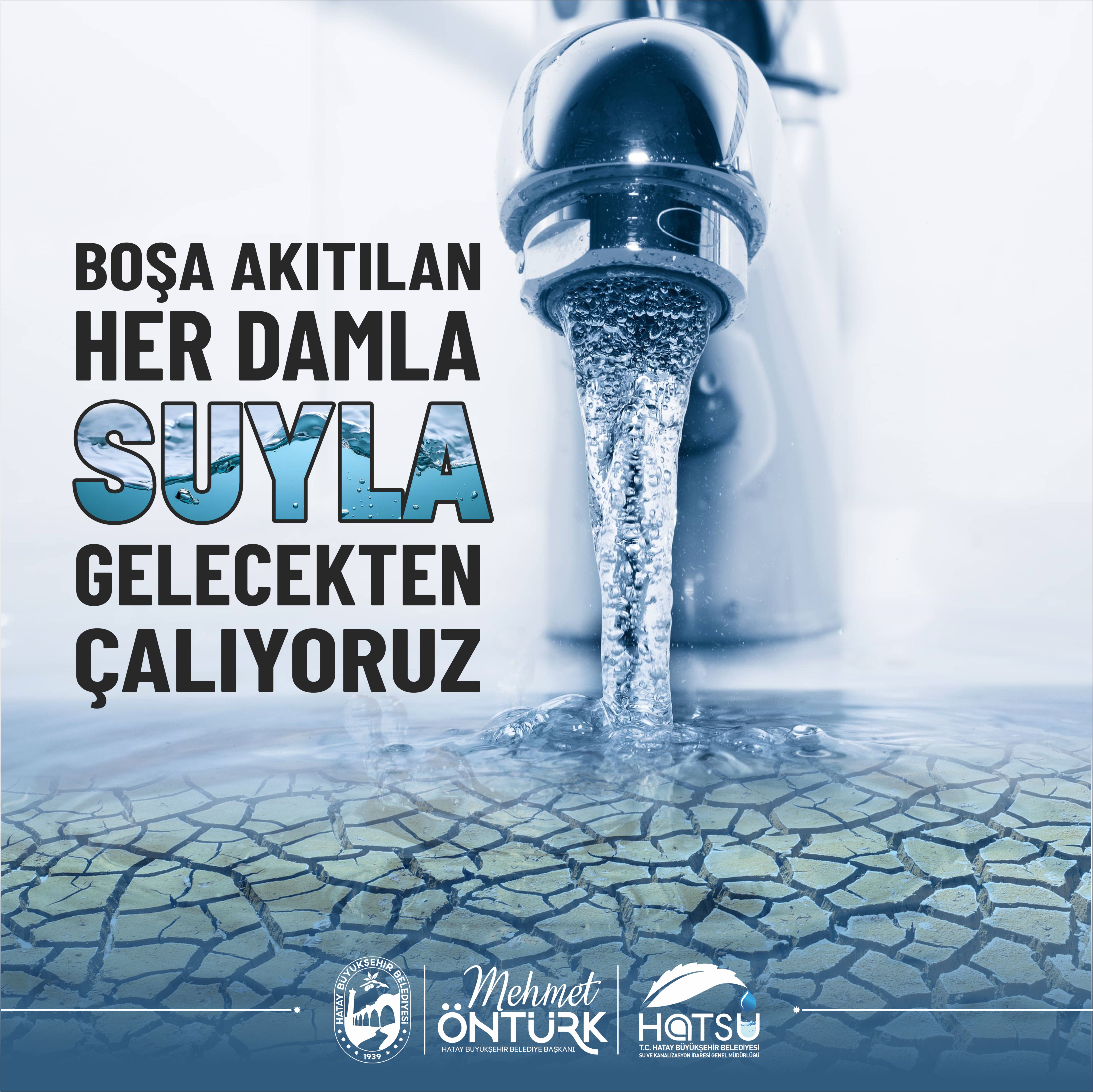 Boşa Akıtılan Her Damla SUYLA Gelecekten Çalıyoruz